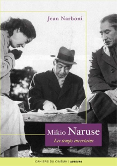 Emprunter Mikio Naruse. Les temps incertains livre