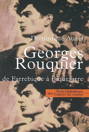 Emprunter Georges Rouquier. De Farrebique à Biquefarre livre