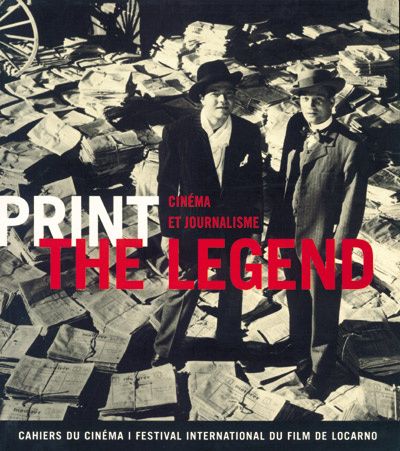 Emprunter Print the Legend. Cinéma et journalisme livre