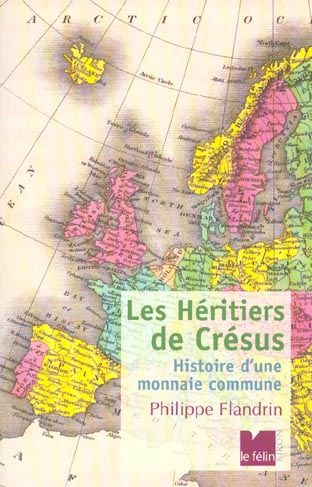 Emprunter Les Héritiers de Crésus. Histoire d'une monnaie commune livre