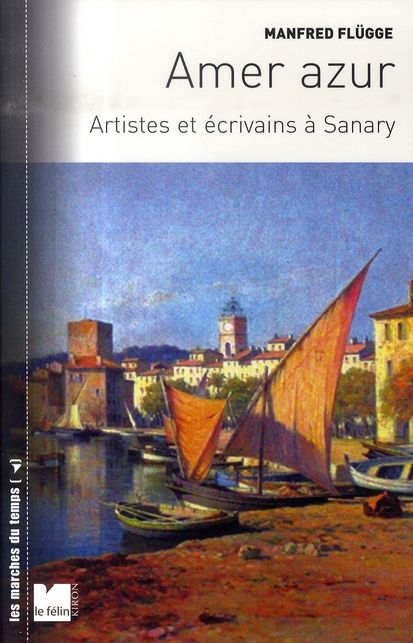 Emprunter Amer Azur. Artistes et écrivains à Sanary livre