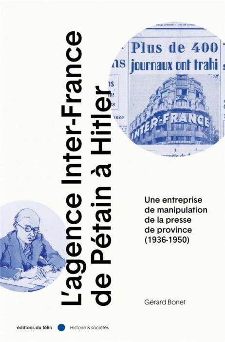 Emprunter L’Agence Inter-France de Pétain à Hitler. Une entreprise de manipulation de la presse de province (1 livre