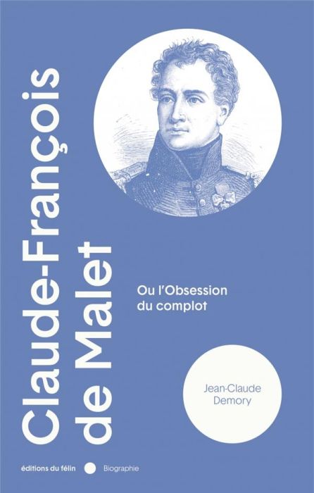 Emprunter Claude-François de Malet. Ou l'obsession du complot livre