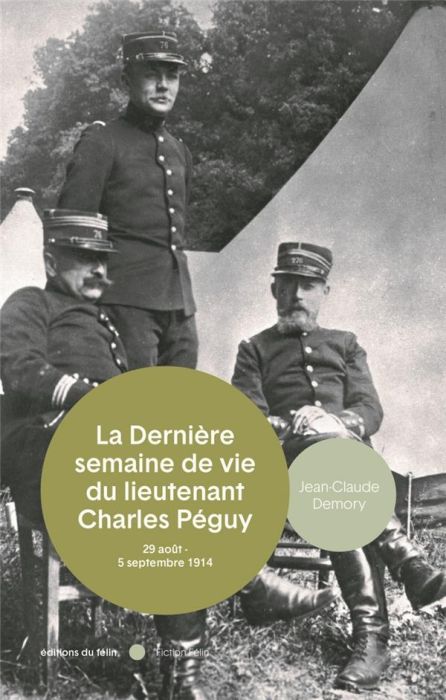 Emprunter La mort du lieutenant Charles Péguy. 29 août - 5 septembre 1914 livre