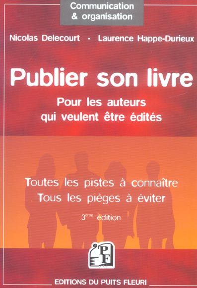 Emprunter Publier son livre. Pour les auteurs qui veulent être édités Toutes les pistes à connaître Tous les p livre