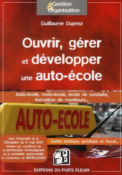 Emprunter Ouvrir, gérer et développer une auto-école. Guide pratique, juridique et fiscal livre