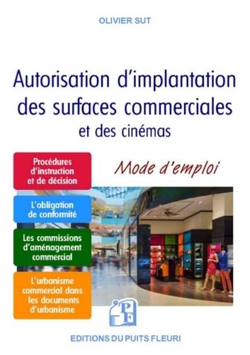 Emprunter Autorisation d'implantation des surfaces commerciales et des cinémas. Mode d'emploi livre