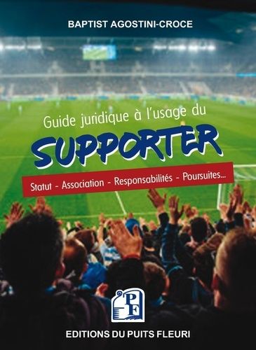 Emprunter Guide juridique à l'usage du supporter. Statut - Association - Responsabilités - Poursuites... livre