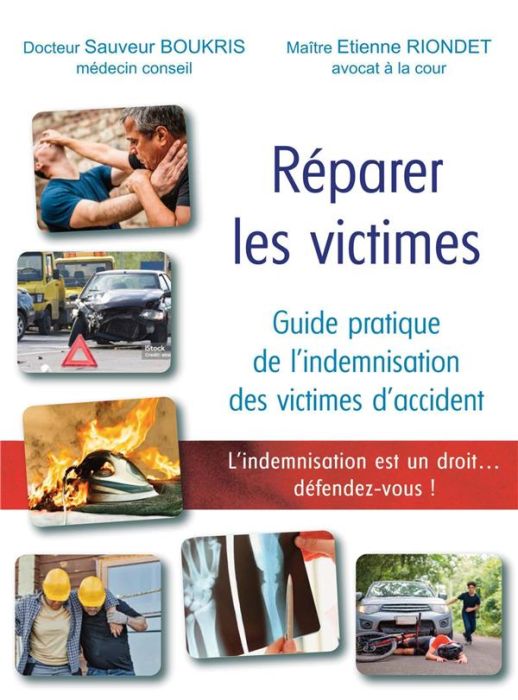 Emprunter Réparer les victimes. L'indemnisation est un droit...défendez-vous ! livre