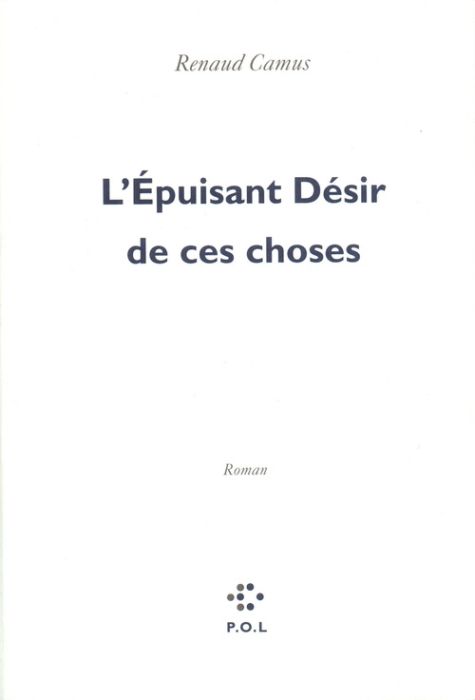 Emprunter L'EPUISANT DESIR DE CES CHOSES livre