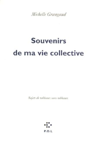 Emprunter SOUVENIRS DE MA VIE COLLECTIVE - SUJETS DE TABLEAUX SANS TABLEAUX livre