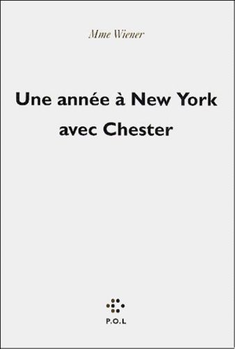 Emprunter UNE ANNEE A NEW YORK AVEC CHESTER livre