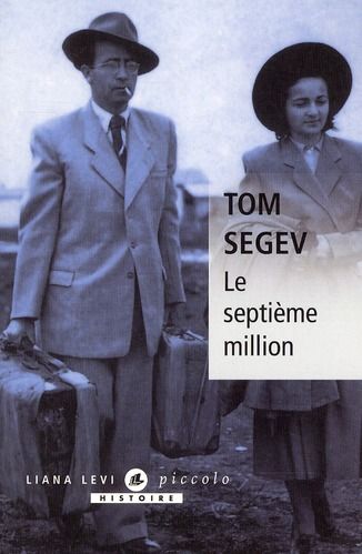 Emprunter Le septième million. Les Israéliens et le Génocide livre