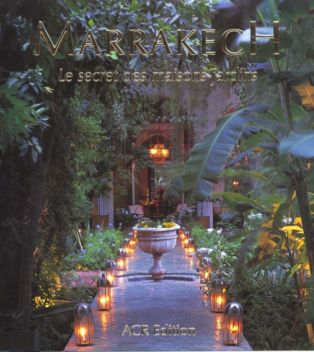 Emprunter Marrakesh. The secret of courtyard houses livre