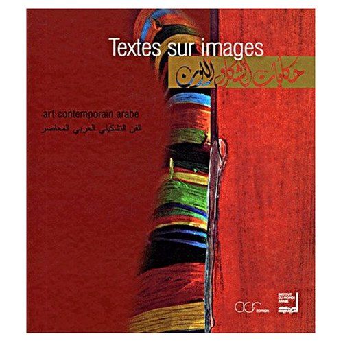 Emprunter Textes sur images. Art contemporain arabe livre