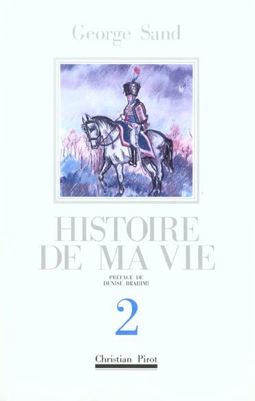 Emprunter Histoire de ma vie. Tome 2 livre