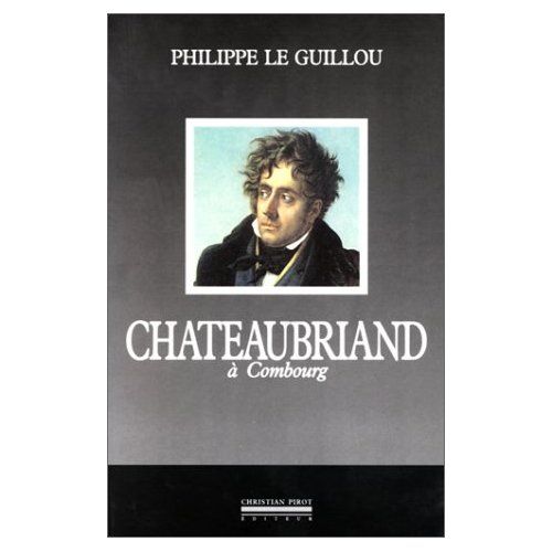 Emprunter Chateaubriand à Combourg. Une initiation chevaleresque livre