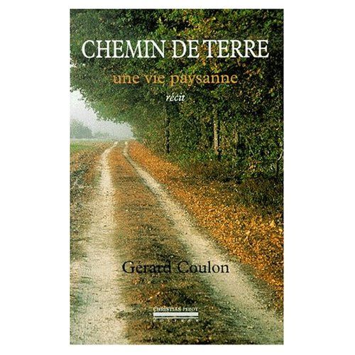 Emprunter Chemin de terre. Une vie paysanne livre