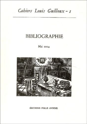 Emprunter Cahiers Louis Guilloux N° 1, Mai 2004 : Bibliographie livre