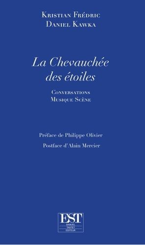 Emprunter La chevauchée des étoiles. Conversations Musique Scène livre