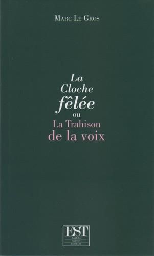 Emprunter La cloche fêlée ou La trahison de la voix livre