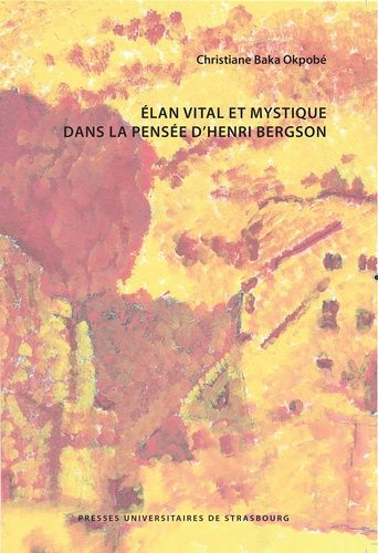 Emprunter Elan vital et mystique dans la pensée d'Henri Bergson livre