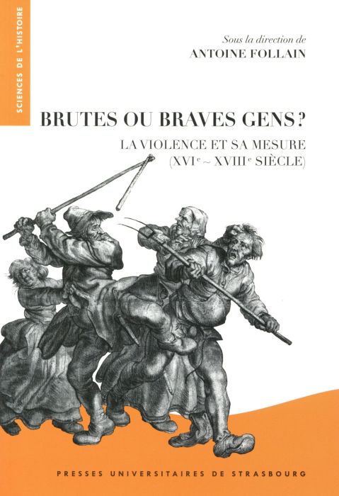 Emprunter Brutes ou braves gens ? La violence et sa mesure (XVIe-XVIIIe siècle) livre