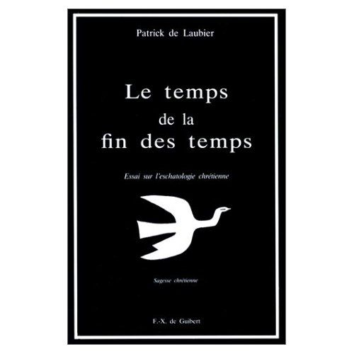 Emprunter Le temps de la fin des temps. Essai sur l'eschatologie chrétienne livre