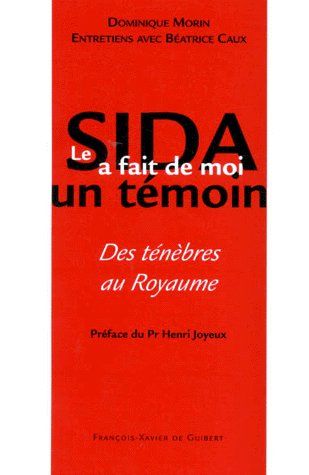 Emprunter LE SIDA A FAIT DE MOI UN TEMOIN. Des ténèbres au royaume livre