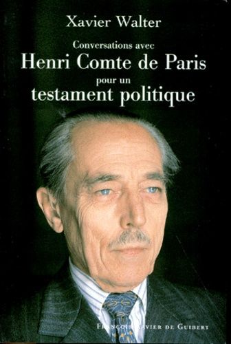 Emprunter Conversations avec Henri, comte de Paris. Pour un testament politique... livre