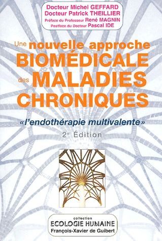 Emprunter Une nouvelle approche biomédicale des maladies chroniques. L'endothérapie multivalente 2e édition livre