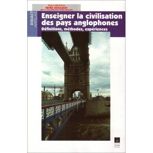 Emprunter Enseigner la civilisation des pays anglophones. Définitions, méthodes, expériences livre