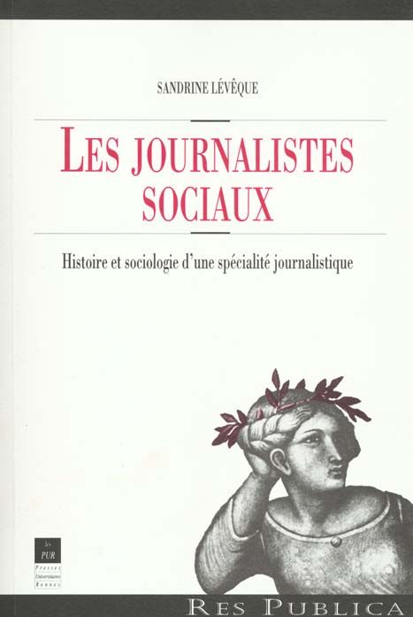 Emprunter Les journalistes sociaux. Histoire et sociologie d'une spécialité journalistique livre