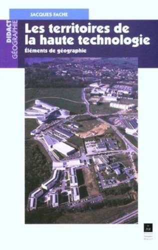 Emprunter Les territoires de la haute technologie. Eléments de géographie livre