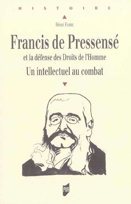 Emprunter Francis de Pressensé et la défense des Droits de l'Homme. Un intellectuel au combat livre