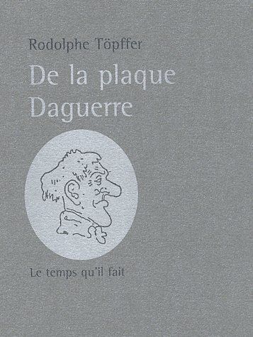 Emprunter De la plaque Daguerre. A propos des Excursions daguerriennes livre