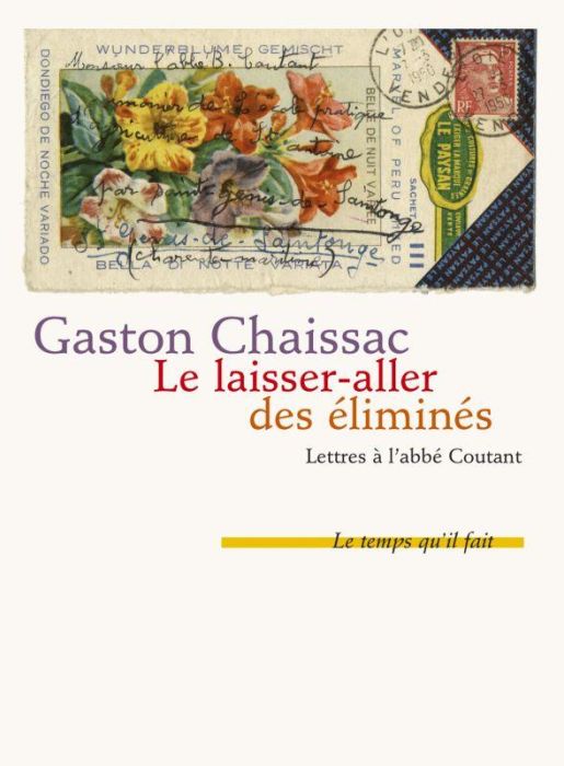 Emprunter Le laisser-aller des éliminés. Lettres à l'abbé Coutant suivies de Comment j'ai connu Gaston Chaissa livre