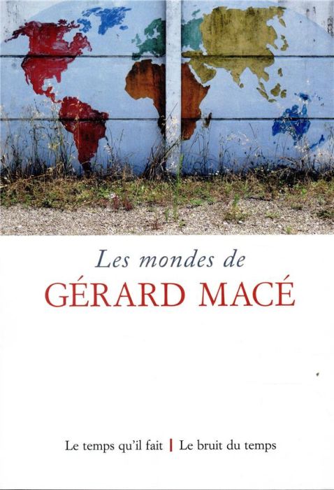 Emprunter Les mondes de Gérard Macé livre