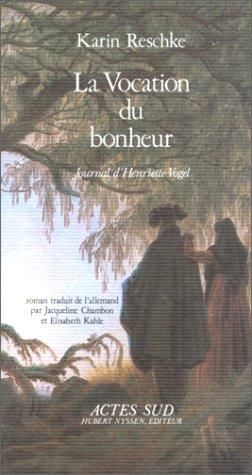 Emprunter La Vocation du bonheur. Journal d'Henriette Vogel livre