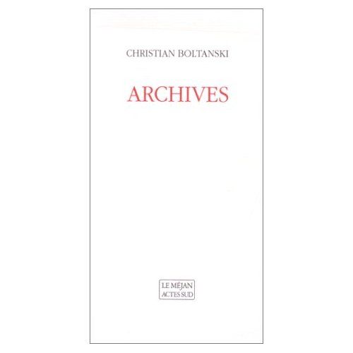 Emprunter Christian Boltanski. Archives livre