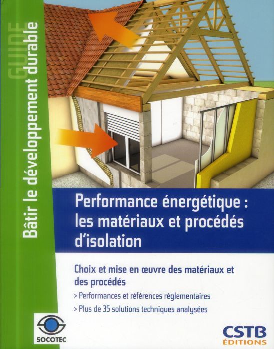 Emprunter Performance énergétique : les matériaux et procédés d'isolation. Choix et mise en oeuvre des matéria livre