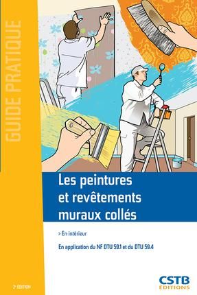 Emprunter Les peintures et revêtements muraux collés. En intérieur, 2e édition livre