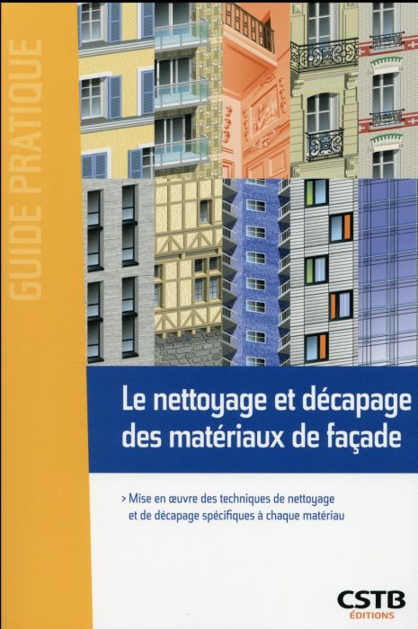 Emprunter Le nettoyage et décapage des matériaux de façade livre