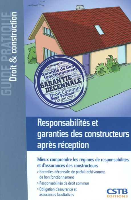 Emprunter Responsabilités et garanties des constructeurs après réception livre