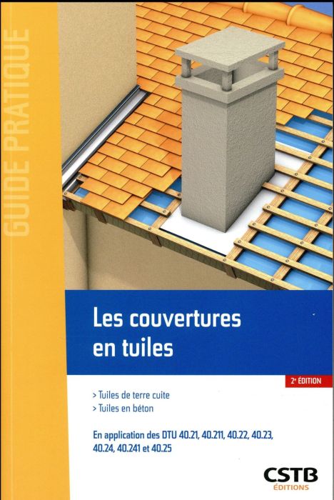 Emprunter Les couvertures en tuiles. Tuiles de terre cuites, tuiles en béton, 2e édition livre