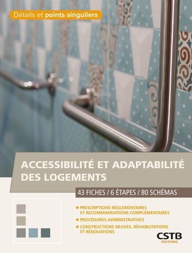 Emprunter Accessibilité et adaptabilité des logements. 43 Fiches - 6 Etapes - 80 Schémas livre