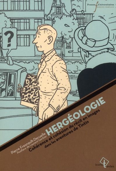 Emprunter Hergéologie. Cohérence et cohésion du récit en images dans les aventures de Tintin livre