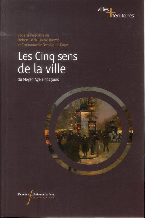 Emprunter Les cinq sens de la ville. Du Moyen Age à nos jours livre