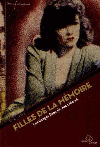 Emprunter Filles de la mémoire. Les images fixes de Juan Marsé livre