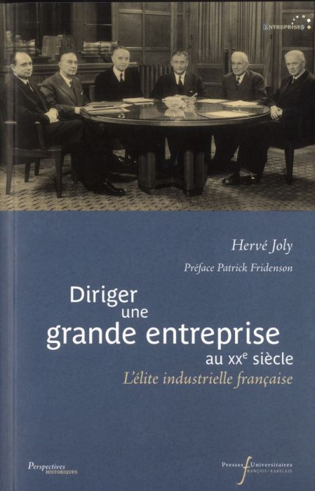 Emprunter Diriger une grande entreprise au XXe siècle. L'élite industrielle française livre